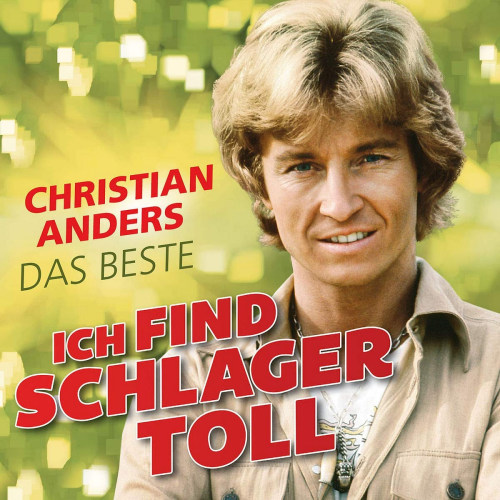 ANDERS, CHRISTIAN - ICH FIND SCHLAGER TOLLANDERS, CHRISTIAN - ICH FIND SCHLAGER TOLL.jpg